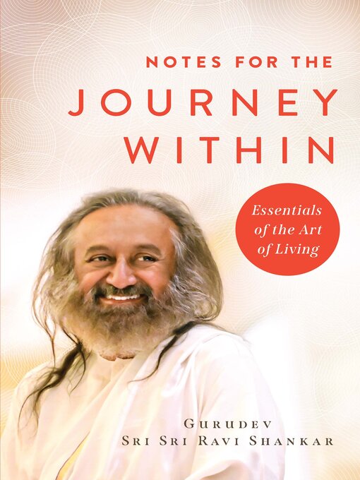 Title details for Notes for the Journey Within by Gurudev Sri Sri Ravi Shankar - Available